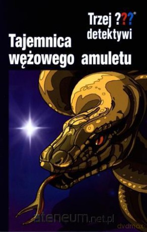 Trzej detektywi. Tajemnica wężowego amuletu [KSIĄŻKA]