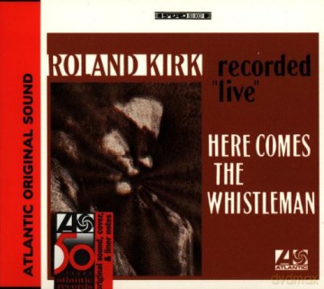 Roland Kirk: Here Comes the Whistleman [CD]