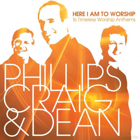Craig Phillips: Here I Am to Worship: 16 Timeless Worship Anthems [CD]