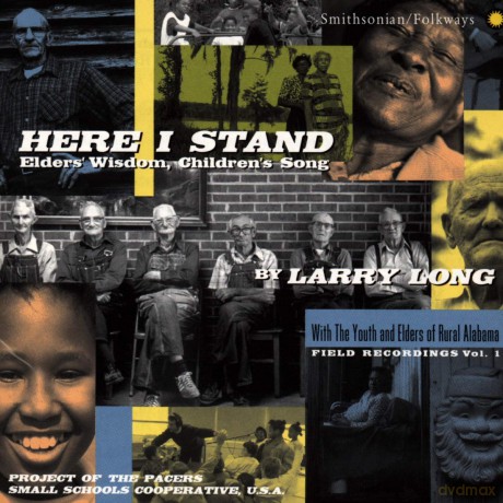 Larry Long: Here I Stand: Elders Wisdom, Childrens Song [CD]