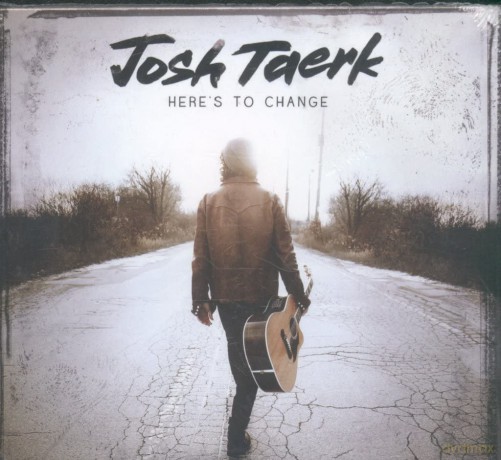 Josh Taerk: Here's to Change [CD]