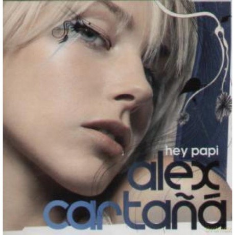 Alex Cartana: Hey Papi 1 [CD]