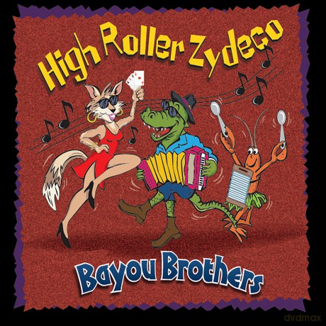 Bayou Brothers: High Roller Zydeco [CD]