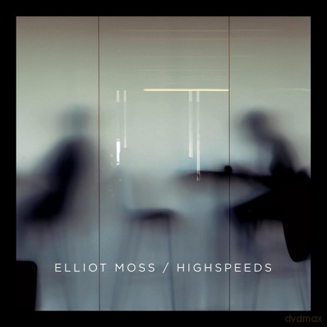 Elliot Moss: Highspeeds [CD]