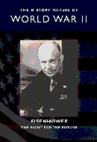 History Makers of World War Ii: History Makers Of WwII: Eisenhower And The Fight For The Future [CD]