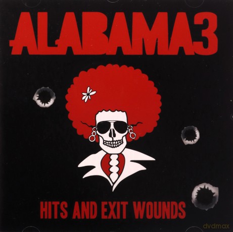 Alabama 3: Hits And Exit Wounds [CD]