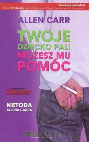 Twoje Dziecko Pali. Możesz Mu Pomóc [KSIĄŻKA]