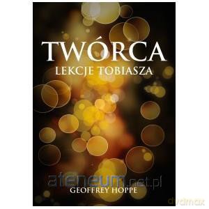 Twórca. Lekcje Tobiasza [KSIĄŻKA]