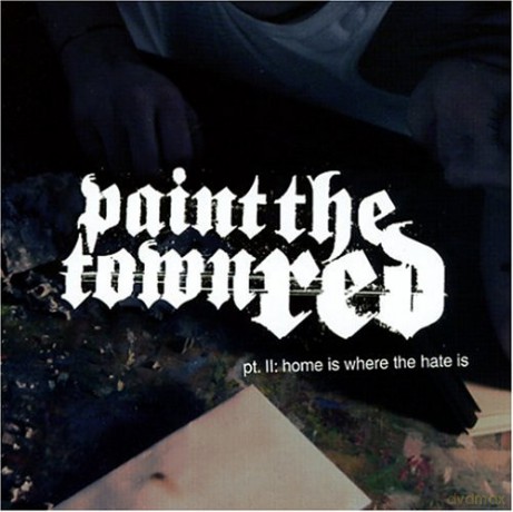 Paint the Town Red: Home Is Where the Hate Is 2 [CD]