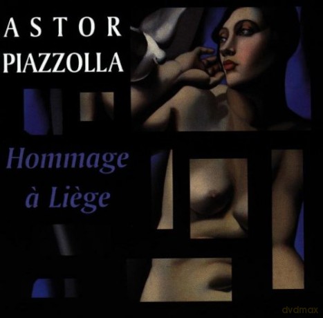 Astor Piazzolla: Hommage A Liege [CD]