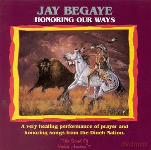 Jay Begaye: Honoring Our Ways [CD]