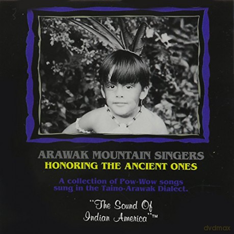 Arawak Mountain Singers: Honoring The Ancient Ones [CD]