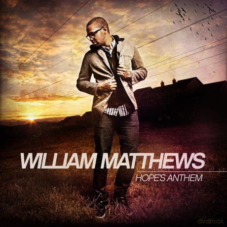 William Matthews: Hope's Anthem [CD]
