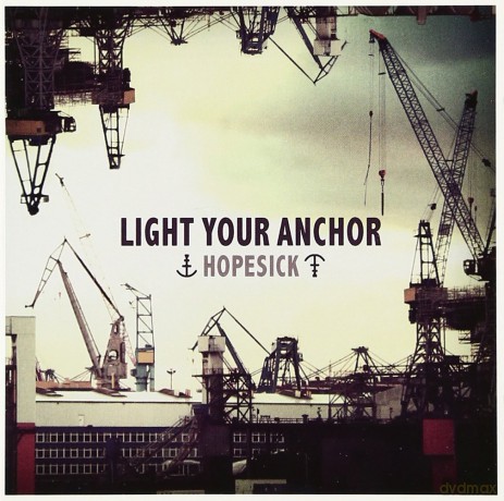 Light Your Anchor: Hopesick [CD]