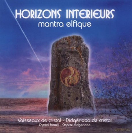 Compilation: Horizons IntRieurs Mantra Elfique [CD]