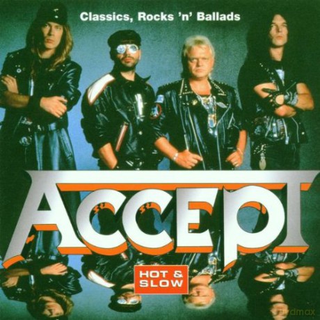Accept: Hot And Slow: Classics Rocks 'N' Ballads [CD]