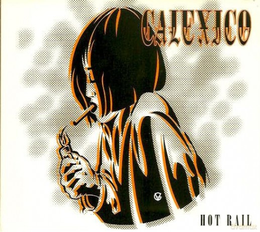 Calexico: Hot Rail [CD]