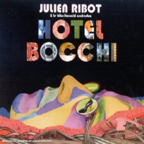 Julien Ribot: Hotel Bocchi [CD]