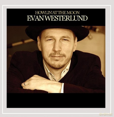 Evan Westerlund: Howlin' at the Moon [CD]