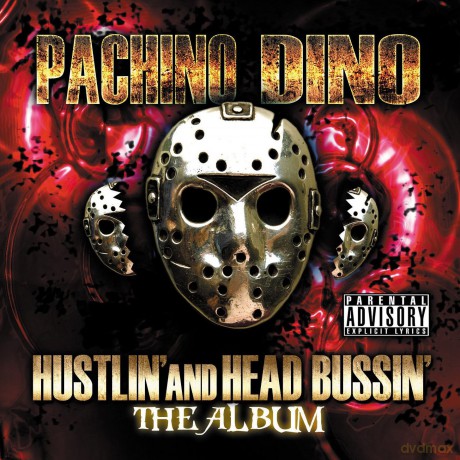 Pachino Dino: Hustlin' and Head Bussin' [CD]