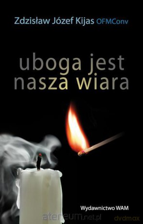 Uboga jest nasza wiara [KSIĄŻKA]