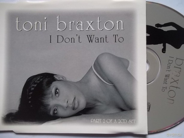 Toni Braxton: I Don't Want To - Part 2 [CD]