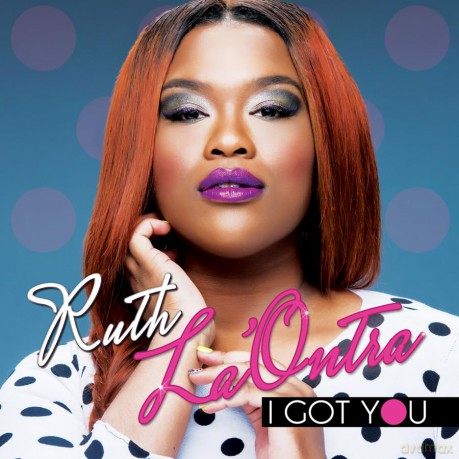 Ruth La'Ontra: I Got You [CD]