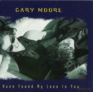 Gary Moore: I Have Found My Love In You [CD]