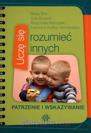 Uczę się rozumieć innych. Patrzenie i wskazywanie [KSIĄŻKA]