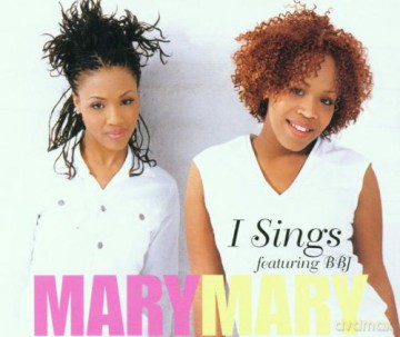 Mary Mary: I Sings [CD]