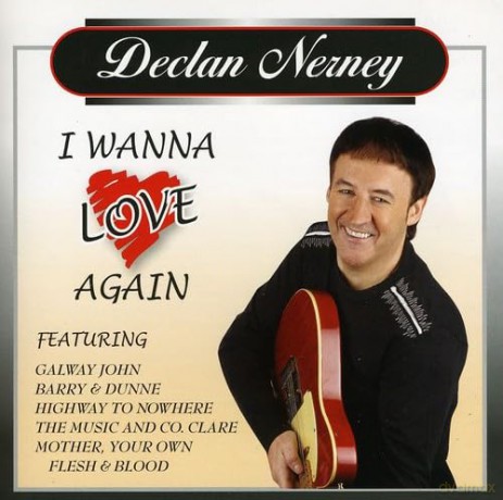 Declan Nerney: I Wanna Love Again [CD]