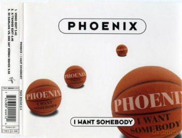 Phoenix: I Want Somebody [CD]