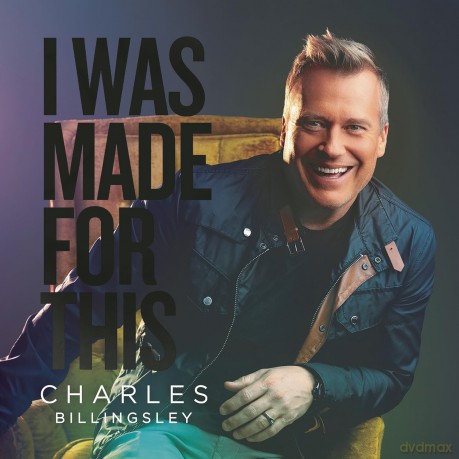 Charles Billingsley: I Was Made For This [CD]