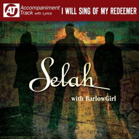 Selah: I Will Sing of My Redeemer [CD]