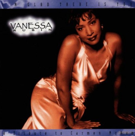 Vanessa Rubin: i'm Glad There Is You [CD]