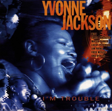 Yvonne Jackson: i'm Trouble [CD]