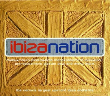 Ibiza Nation: The Nations Largest Upfront Ibiza Anthems [CD]