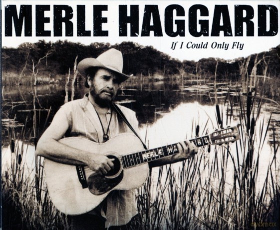 Merle Haggard: If I Could Only Fly [CD]