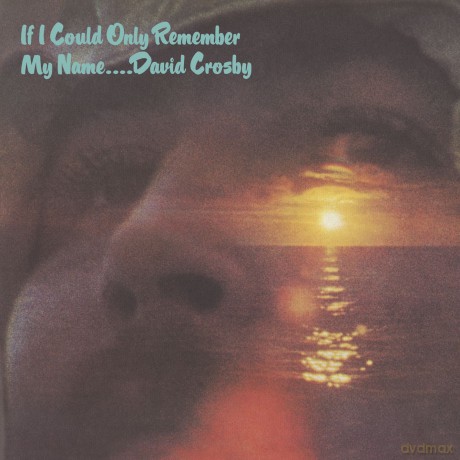 David Crosby: If I Could Only Remember My Name [CD]