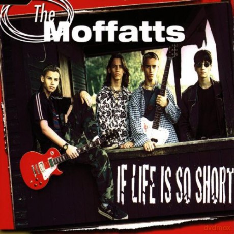 Moffatts: If Life Is So Short [CD]