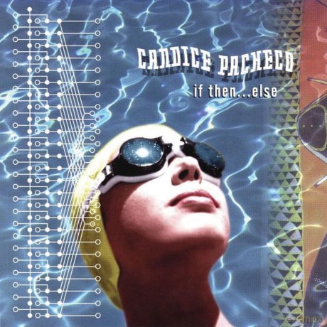 Candice Pacheco: If Then Else [CD]