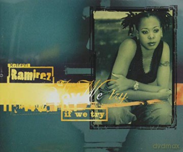 Karen Ramirez: If We Try [CD]