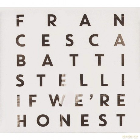 Francesca Battistelli: If We're Honest Deluxe Edition [CD]