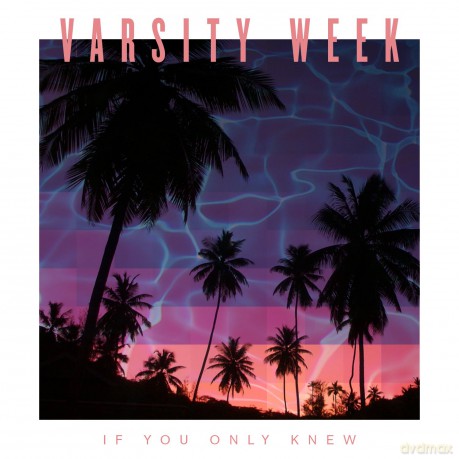 Varsity Week: If You Only Knew [CD]