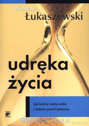 Udręka życia. Jak ludzie Radzą Sobie Ludzie... [KSIĄŻKA]