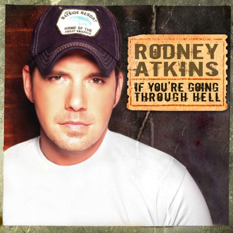 Rodney Atkins: If You're Going Through Hell [CD]