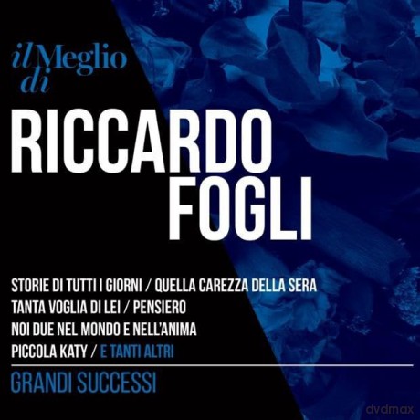 Riccardo Fogli: Il Meglio Di Riccardo Fogli - Grandi Successi [2CD]