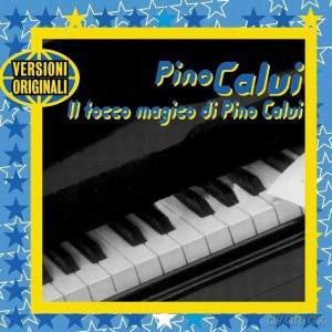 Pino Calvi: Il Tocco Magico Di Pino Calvi [CD]