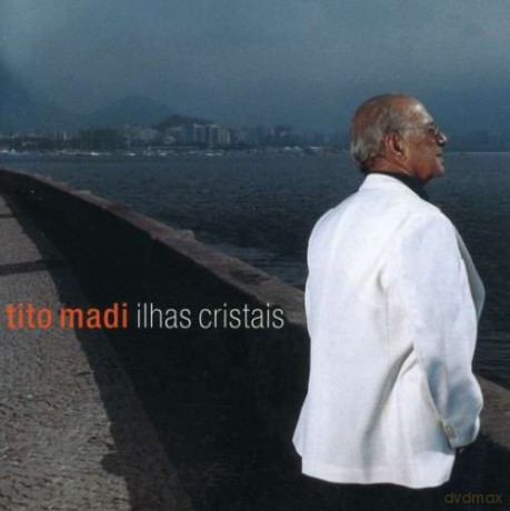 Tito Madi: Ilhas Cristais [CD]
