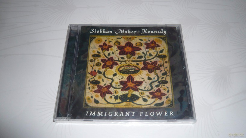Siobhan Maher Kennedy: Immigrant Flower [CD]